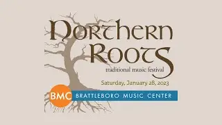 Northern Roots Traditional Music Festival 2023