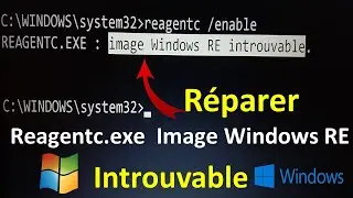 REAGENTC.EXE NE TROUVE PAS L'IMAGE WINDOWS RE (ENVIRONNEMENT DE RECUPERATION )