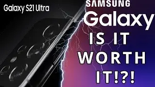 Galaxy S21 IS IT WORTH IT?!