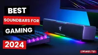 Best Soundbars for Gaming 2024 - (Which One Is The Best?)