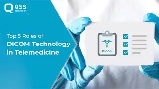 Top 5 Roles of DICOM Technology in Telemedicine