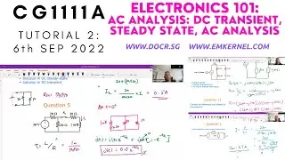 CG1111A Tutorial 2: RLC Steady-State/Transient Analysis, AC Analysis and Phasor Diagrams