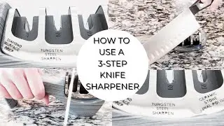 How To Use A 3 Step Knife Sharpener / Easy Knife Sharpening / Three Step Pull Through Sharpener