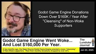 Godot Game Engine Went Woke... And Lost $160,000 Per Year.