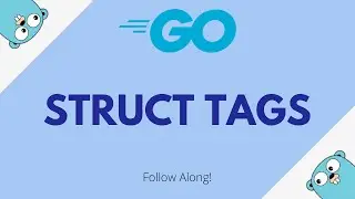 Struct Tags in Go [Go Tutorials #18]