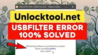 Unlocktool.net usbfilter error | How to solve Unlock Tool error After uninstall Flexi Hub