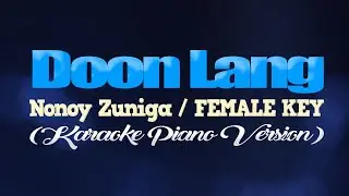 DOON LANG - Nonoy Zuniga/FEMALE KEY (KARAOKE PIANO VERSION)