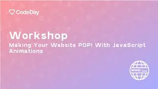 Making Your Website POP! With JavaScript Animations (Virtual CodeDay Dec 2020)