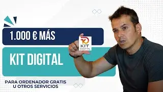 1000 € más para el kit digital - Ordenador Gratis u otros servicios