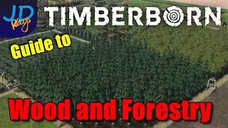 Guide to Wood and Forestry 🌲 TimberBorn 🌲 Tutorial Guide How To Tips and Tricks