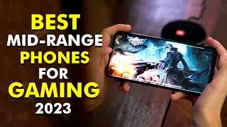 10 Best Mid-Range Phones for Gaming in 2023