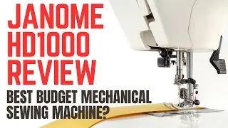 JANOME HD1000 REVIEW | Best Budget Mechanical Sewing Machine 2023?