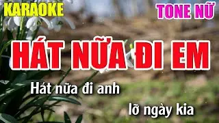 Hát Nữa Đi Em Karaoke Tone Nữ - Beat Karaoke Nhạc Sống 2022 - Lâm Organ