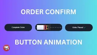 How to Make an Order Confirmation Button Animation with HTML, CSS, JS