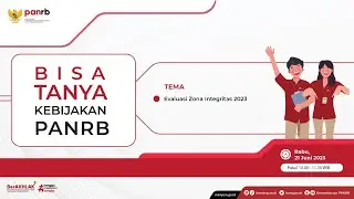 [LIVE] Bisa Tanya Kebijakan PANRB: Evaluasi Zona Integritas 2023