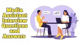 Media Assistant Interview Questions and Answers | English Speaking Conversation |