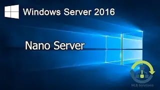 03. How to install Windows Nano Server 2016 (Step by step guide)