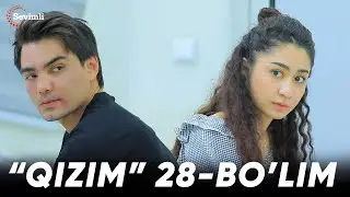 Qizim 28-bo'lim (76,77-qismlar)