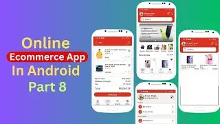 ECommerce App in Android Studio | How To Make ECommerce App From Scratch in Android Studio Part 8