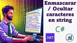 Enmascarar / Ocultar caracteres en string de C# .NET