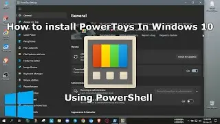 How to install PowerToys In Windows 10 | Using PowerShell | 2023 | Mircrosoft PowerToys