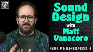 How To Design Sounds In Gig Performer 4