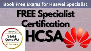 Book Free Huawei Specialist Certification Exams | HCSA-IP Network | HCS-Pre-sales | HCS-Solutions