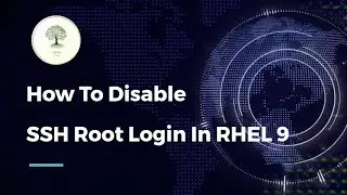 How To Disable SSH Root Login In RHEL 9