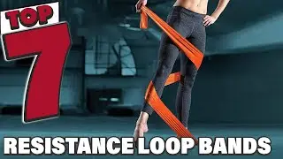 Top 7 Resistance Loop Bands for Strength Training You Need to Try