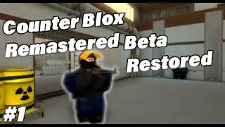 Counter Blox: Remastered | Beta Restored