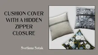 Detailed Step By Step instructions on how to sew a CUSHION COVER WITH A HIDDEN ZIPPER CLOSURE