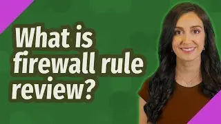 What is firewall rule review?