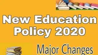 National Education Policy 2020 || Changes in Education Policy || Benefits of New Education Policy