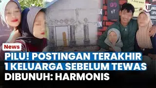 POSTINGAN TERAKHIR 1 Keluarga Sebelum Tewas Dibunuh Pelajar di Kaltim, Unggah Momen Harmonis