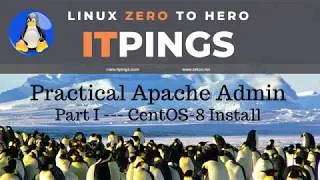 Practical Apache Admin - Part I CentOS-8 install