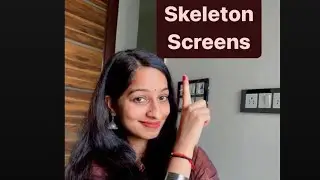 Skeleton Screens 🔥🔥@NishaSingla