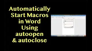 Run Macros Automatically When Opening or Closing a Document in Word using autoopen & autoclose