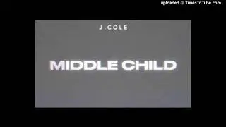 J. Cole - Middle Child (Clean)