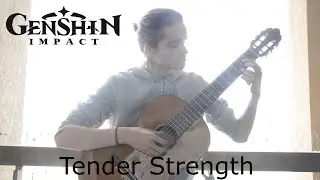 Tender Strength - Genshin Impact Ost Guitar Cover