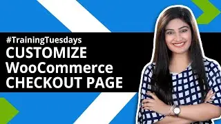 WooCommerce Checkout Page Customization {4 Simple Steps} | #TrainingTuesdays