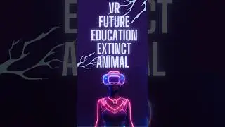 Virtual Reality  Future education extinct animal #short video