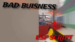 Bad Business Script | ESP | Roblox Script/Hack Showcase | WORKS ON ALL EXECUTORS