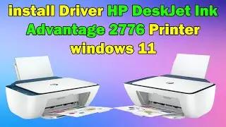 How to install Driver HP DeskJet Ink Advantage 2776 Printer windows 10 or 11