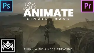 How to make Cinematic Animation from a Single Images | Premiere Pro and Photoshop