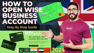 How to Create Wise Account 2024 | Open Wise Business Account From Pakistan | India Hindi / Urdu