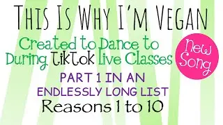 Song: This Is Why I'm Vegan - Reasons 1 to 10 in an infinitely long list. And you?