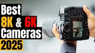 8K & 6K Cameras of 2025: Future-Proof Your Footage! (Sony A1 II, Nikon Z9 & More)
