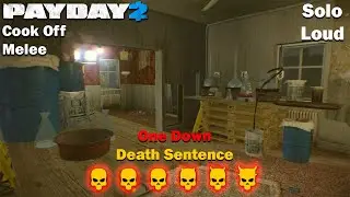 Payday 2 - Cook Off - DSOD - Melee - (SOLO - LOUD)