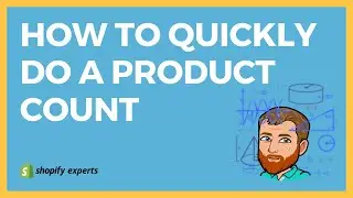 How To Count Your Products In Shopify in 2021