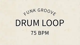 Funk Drum Groove 75 BPM